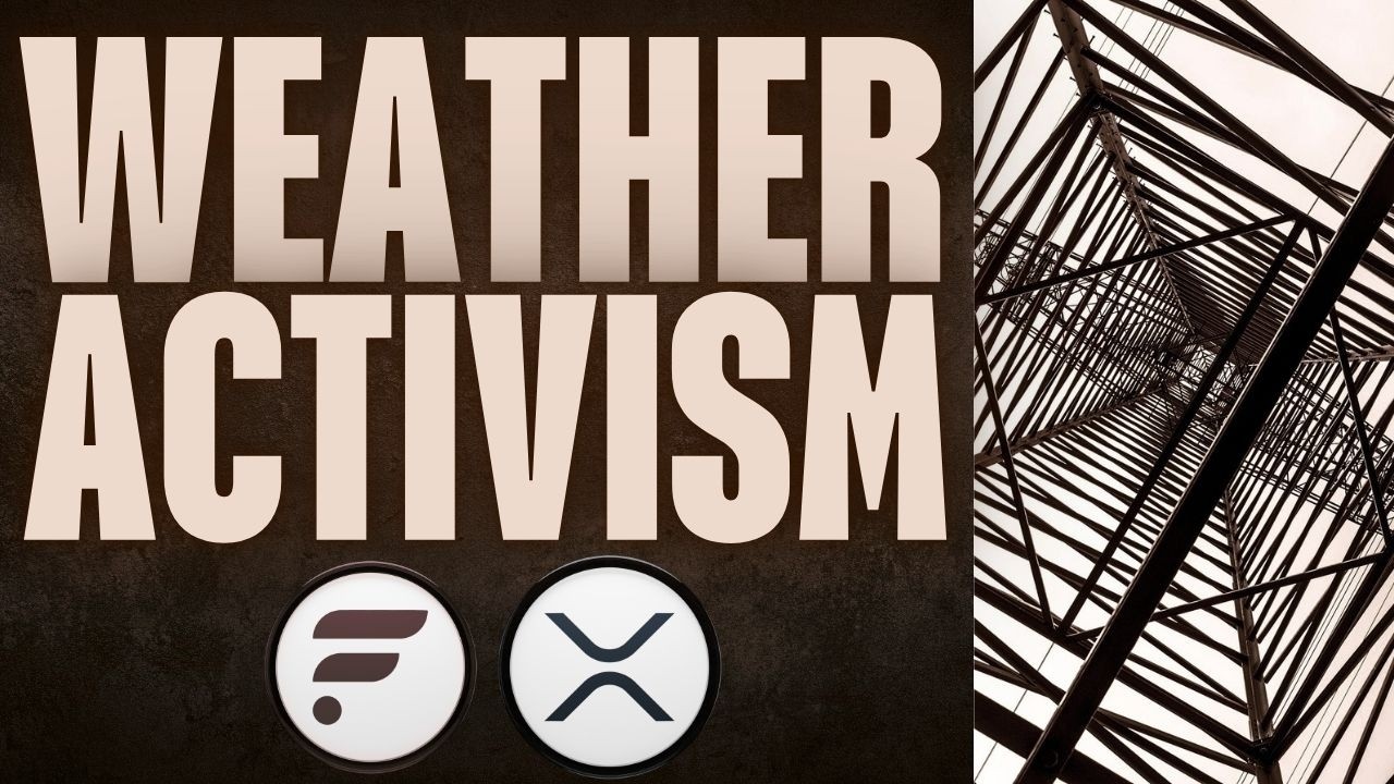 Flare The Weather Activism is About to EXPLODE! | XRP Forbes Top 4!