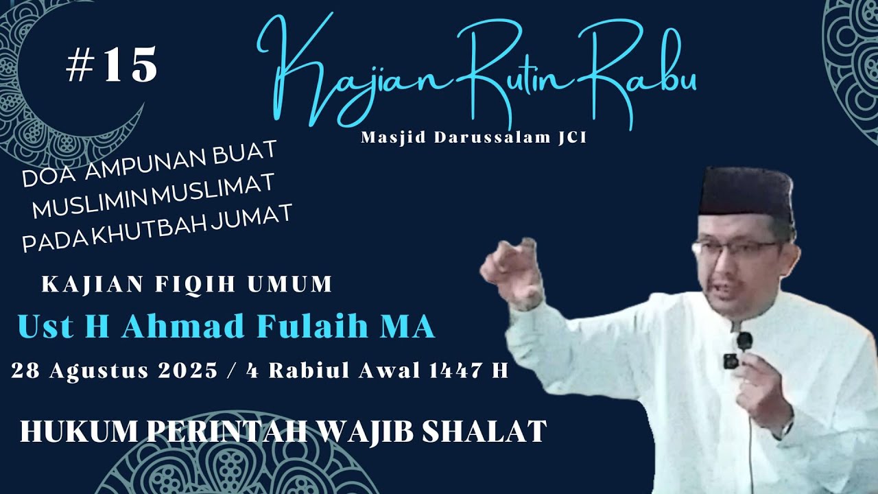 Fiqih Umum #15 Ust H Ahmad Fulaih MA Masjid Darussalam JCI 28082025