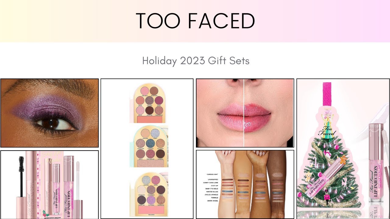 Too Faced Holiday 2023 Gift Sets