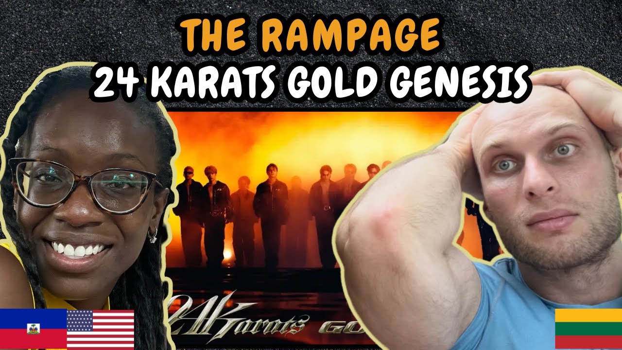 REACTION TO THE RAMPAGE - 24karats GOLD GENESIS (Official MV) | FIRST TIME HEARING
