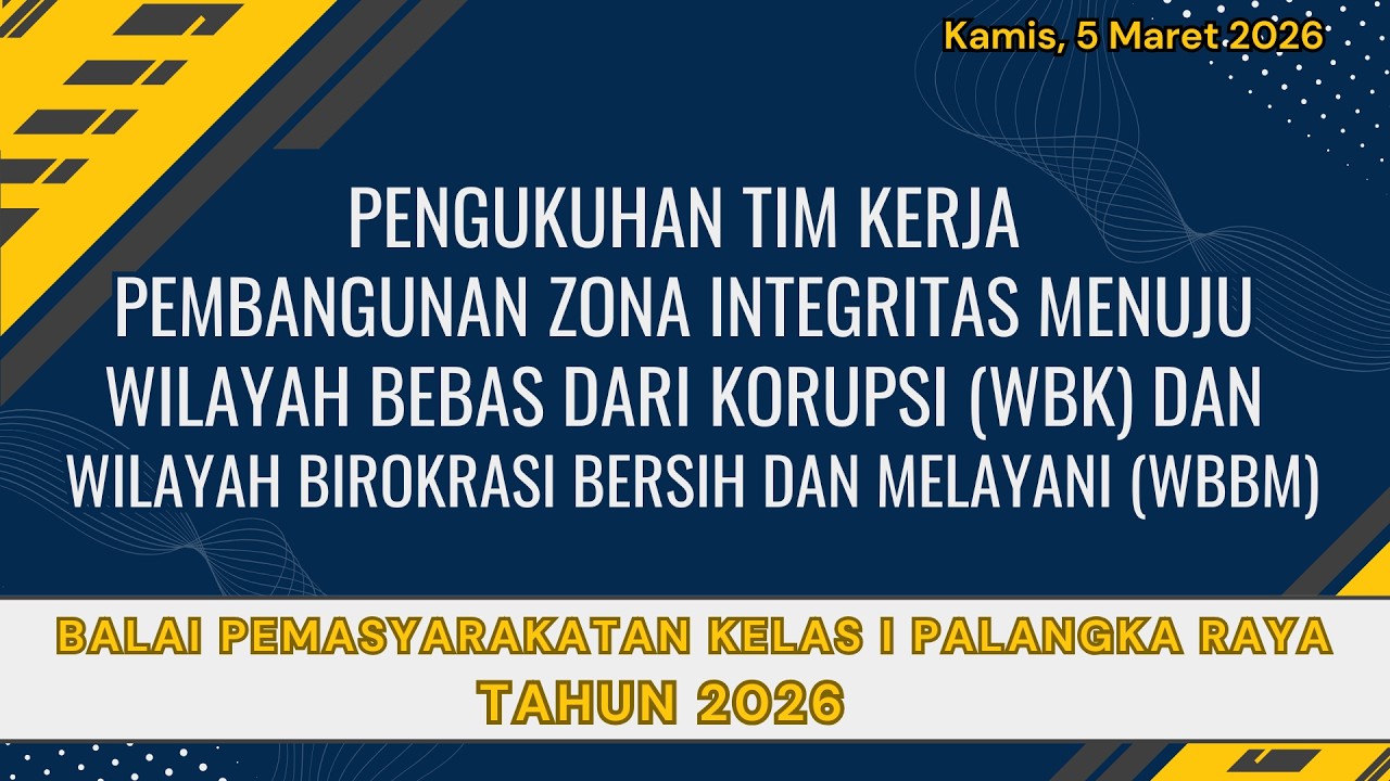 Bapas Palangka Raya Kukuhkan Tim Kerja Pembangunan Zona Integritas Menuju WBK & WBBM Tahun 2026