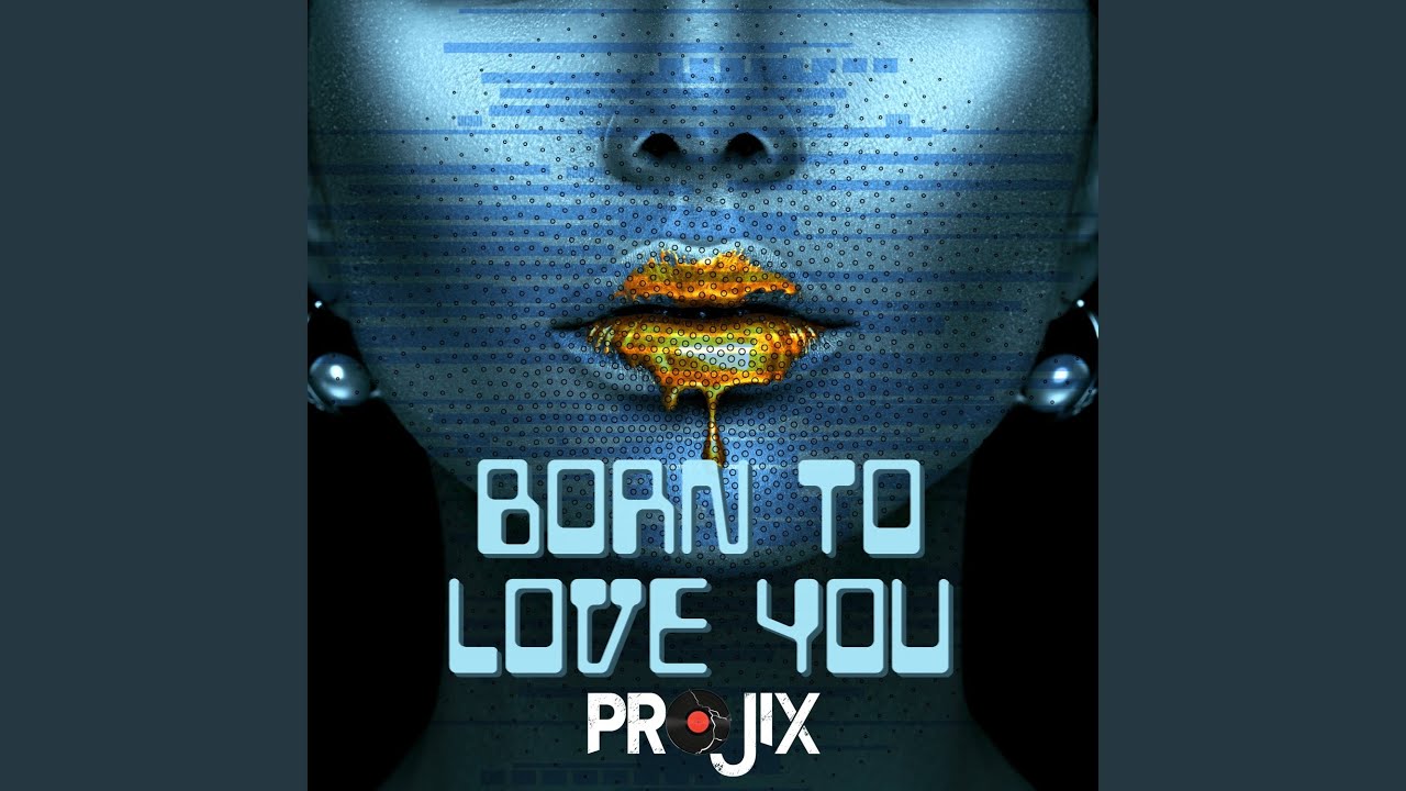 Born To Love You