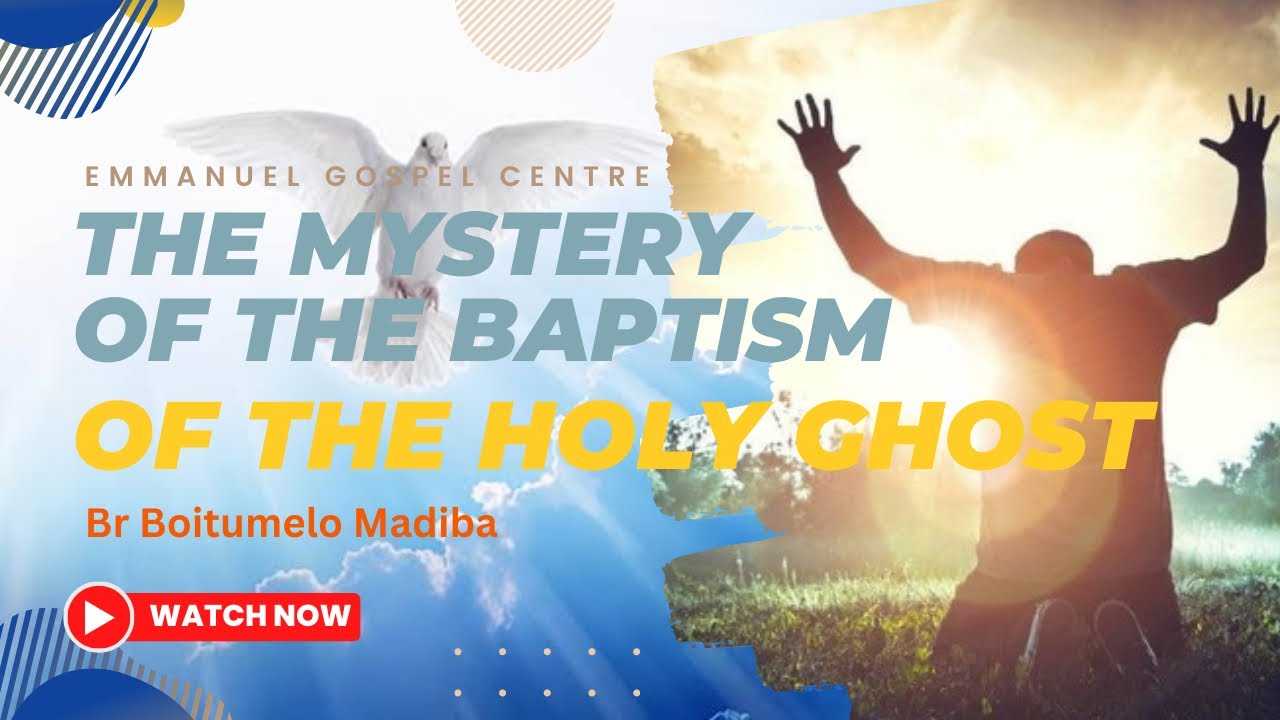 The Mystery Of The Baptism Of The Holy Ghost - Br Boitumelo Madiba (Video Stream)