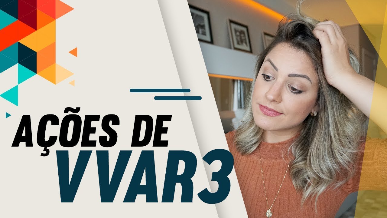 VVAR3 - Voc&ecirc; investiria nessas a&ccedil;&otilde;es?