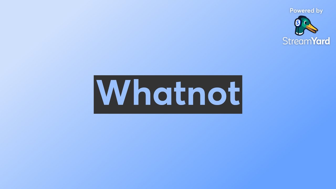 Whatnot