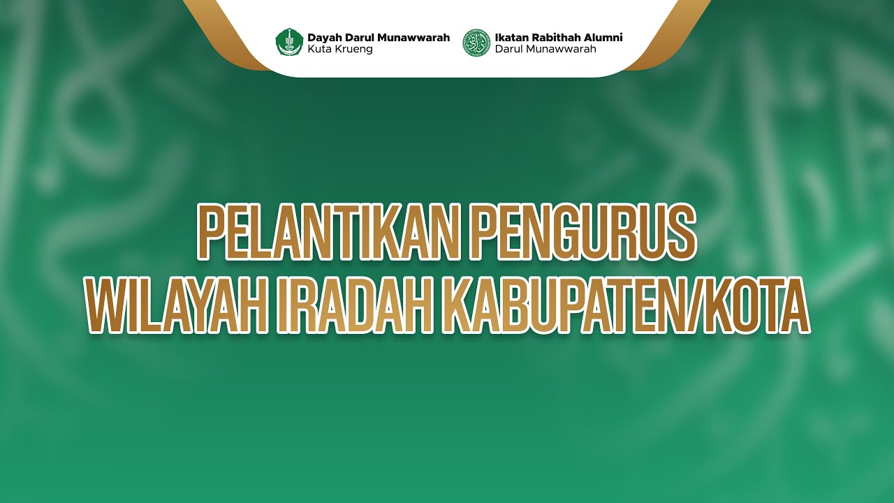 PELANTIKAN PW IRADAH (PENGURUS WILAYAH IKATAN RABITHAH ALUMNI DARUL MUNAWWARAH)
