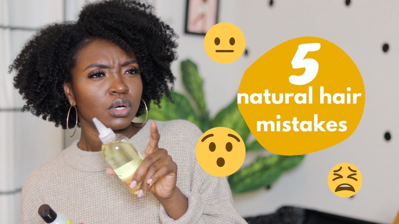 5 Natural Hair Mistakes I Made