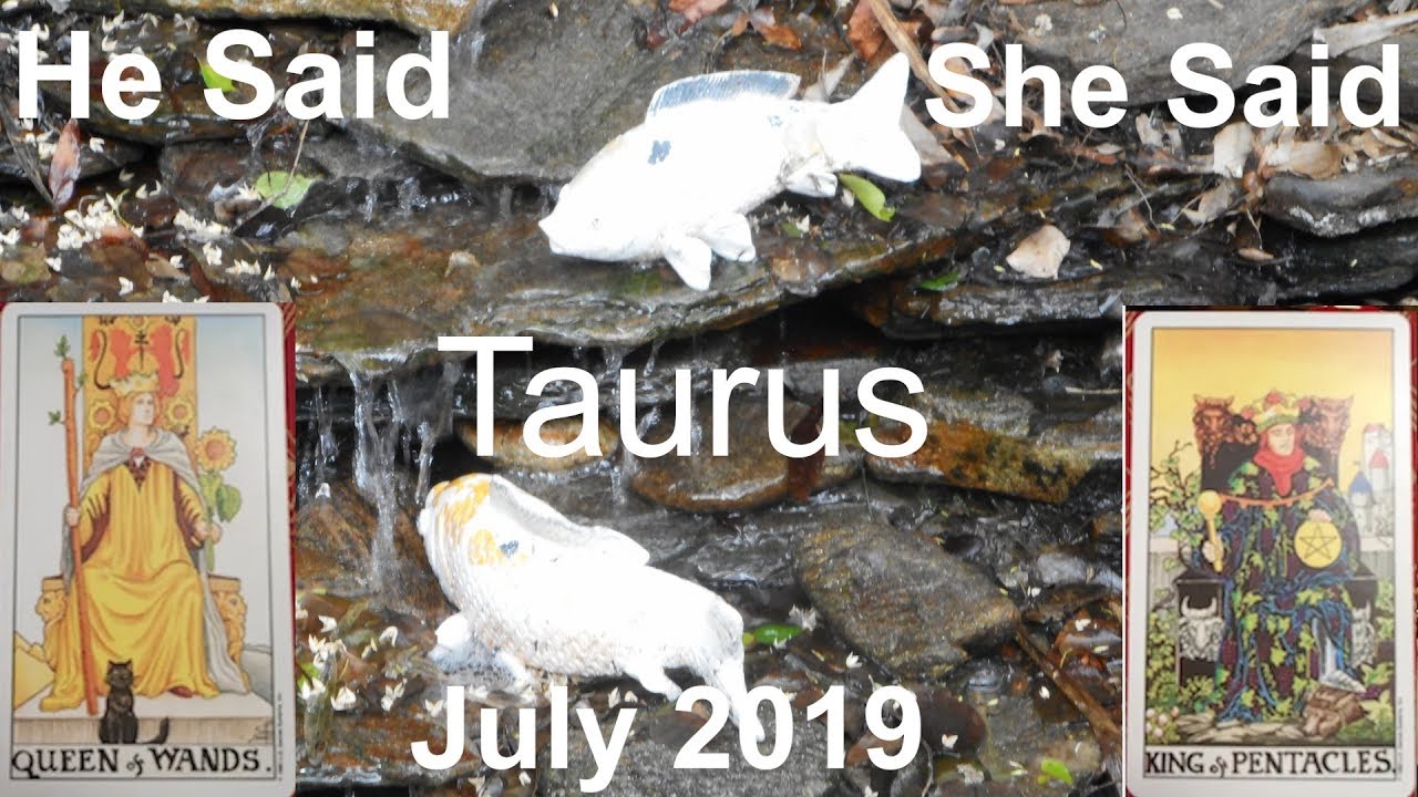 NARCISSIST UNMASKED! TAURUS July 2019 He Said She Said Tarot