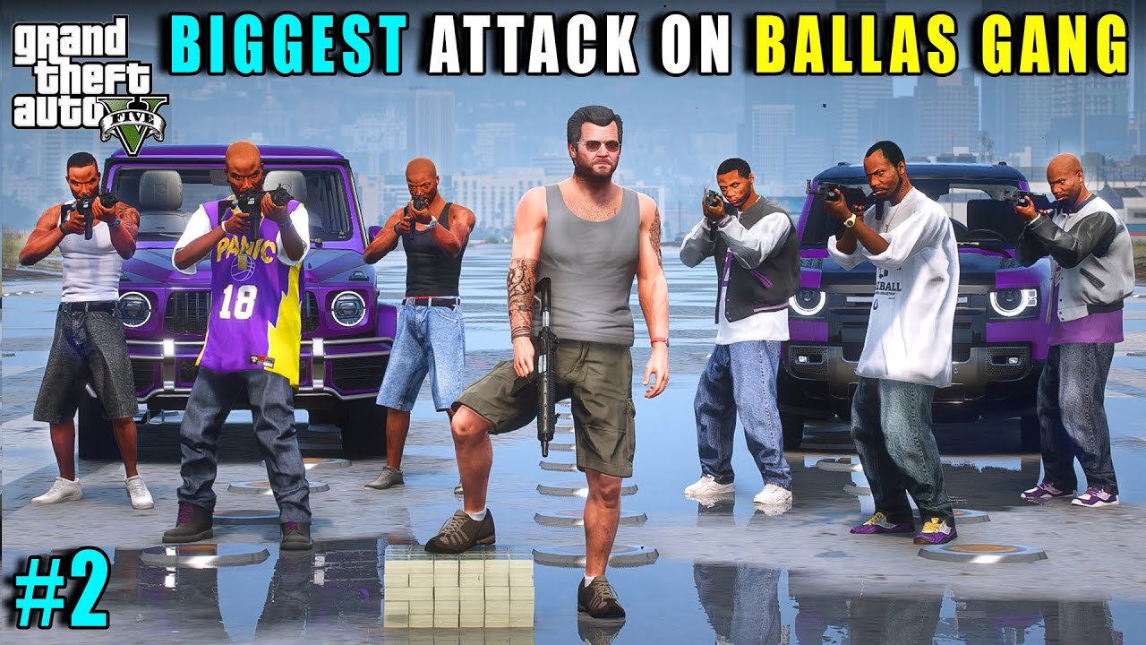 MICHAEL BIGGEST ATTACK ON BALLAS GANG | GTA V GAMEPLAY | #02