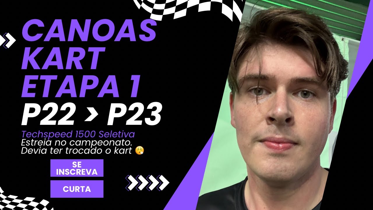 [Canoas Kart] Pegamos uma carroça | P22 a P23 - VP1500 Seletiva