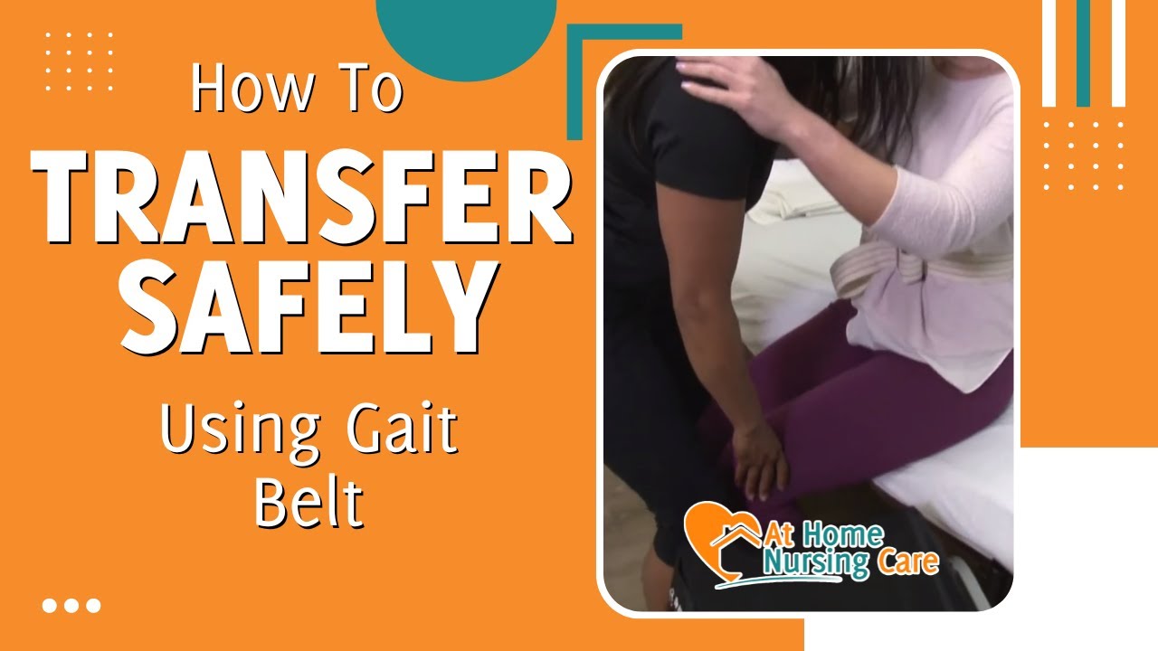 How to Safely Transfer Using Gait Belt