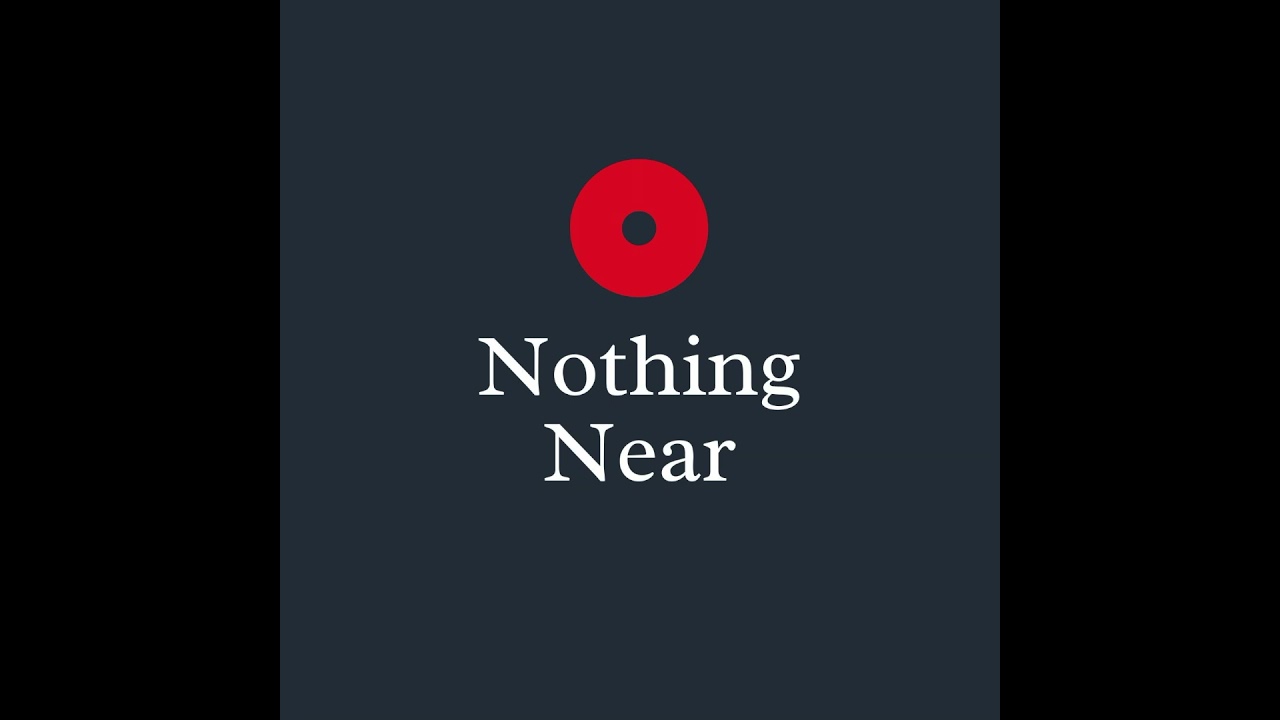 Nothing Near - I don't need you anymore 