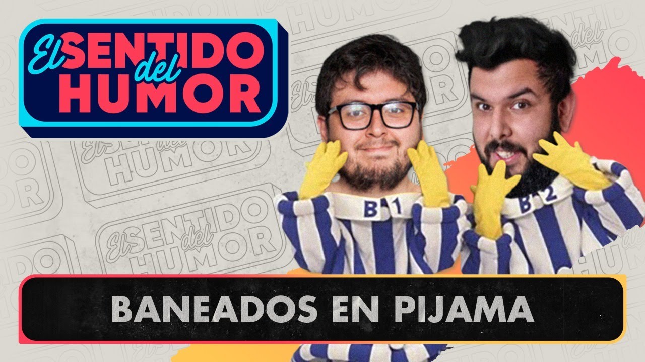 El Sentido del Humor | Baneados en Pijama | 20 de Septiembre de 2022
