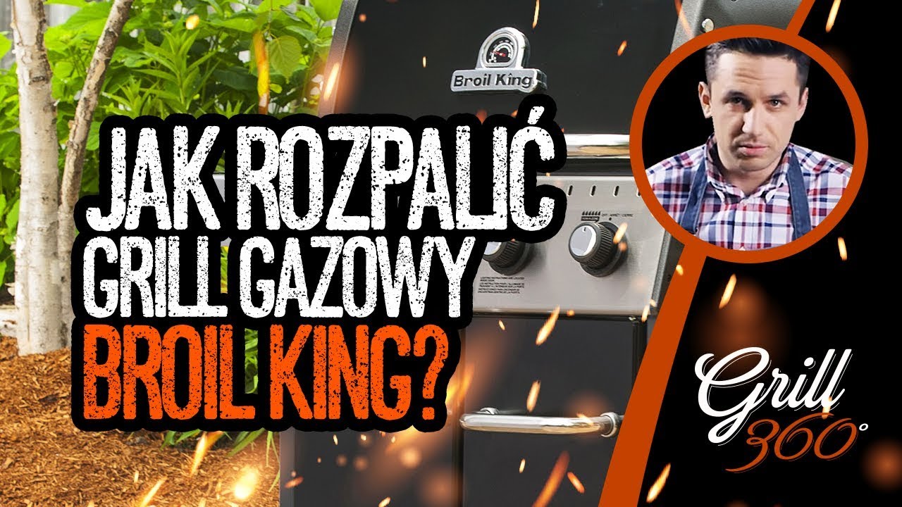 🔥 Jak rozpalić grill gazowy Broil King? | GRILL360