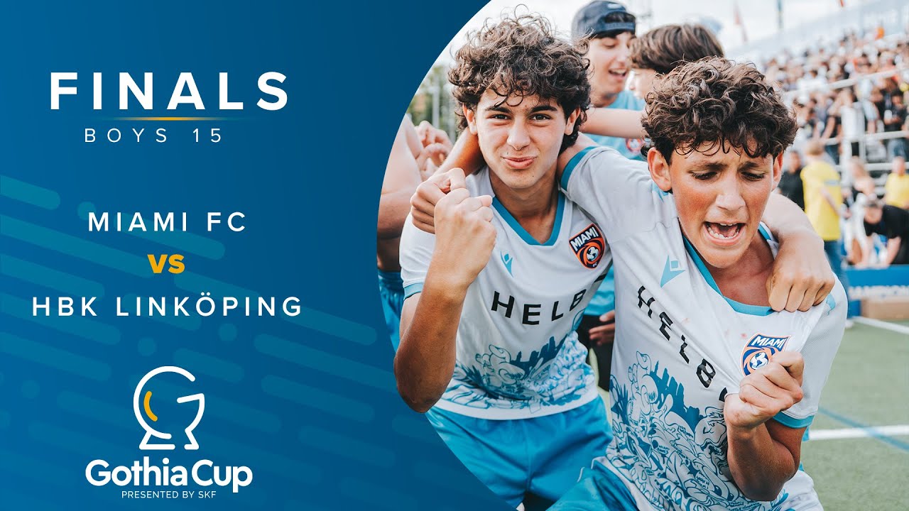 Relive the Gothia Cup Finals 2025 – B15: Miami FC – HBK Linköping