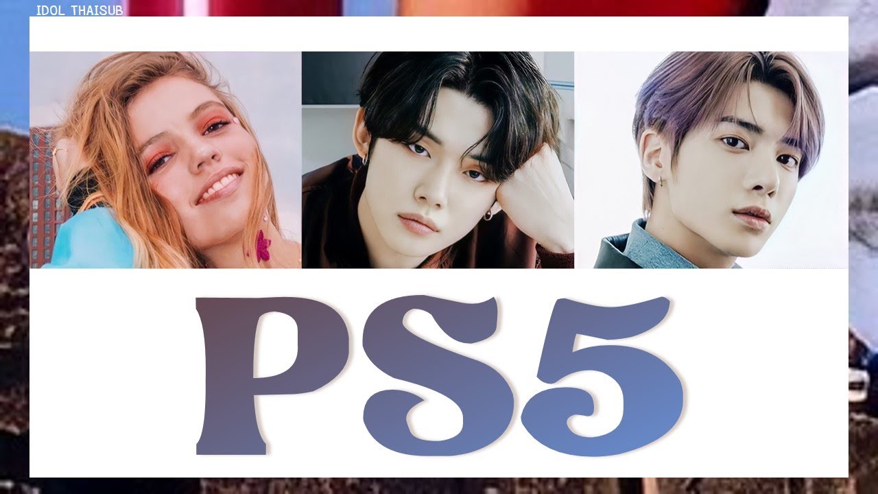 [THAISUB] salem ilese (with TOMORROW X TOGETHER ft. Alan Walker) - PS5 #ไอดอลไทยซับ *เปิด CC*
