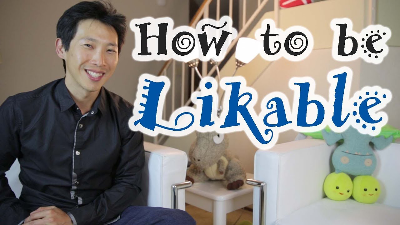 How to be Likeable