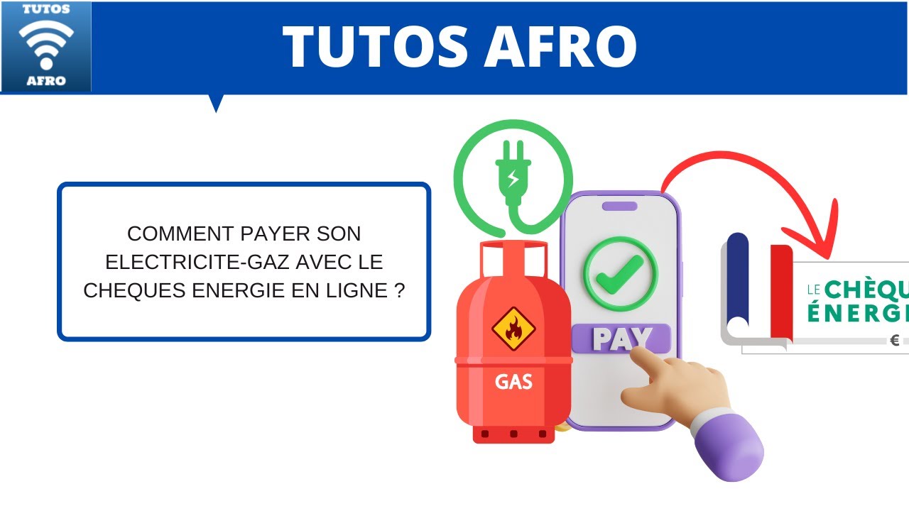 COMMENT PAYER SON ELECTRICITE-GAZ AVEC LE CHEQUES ENERGIE EN LIGNE ?