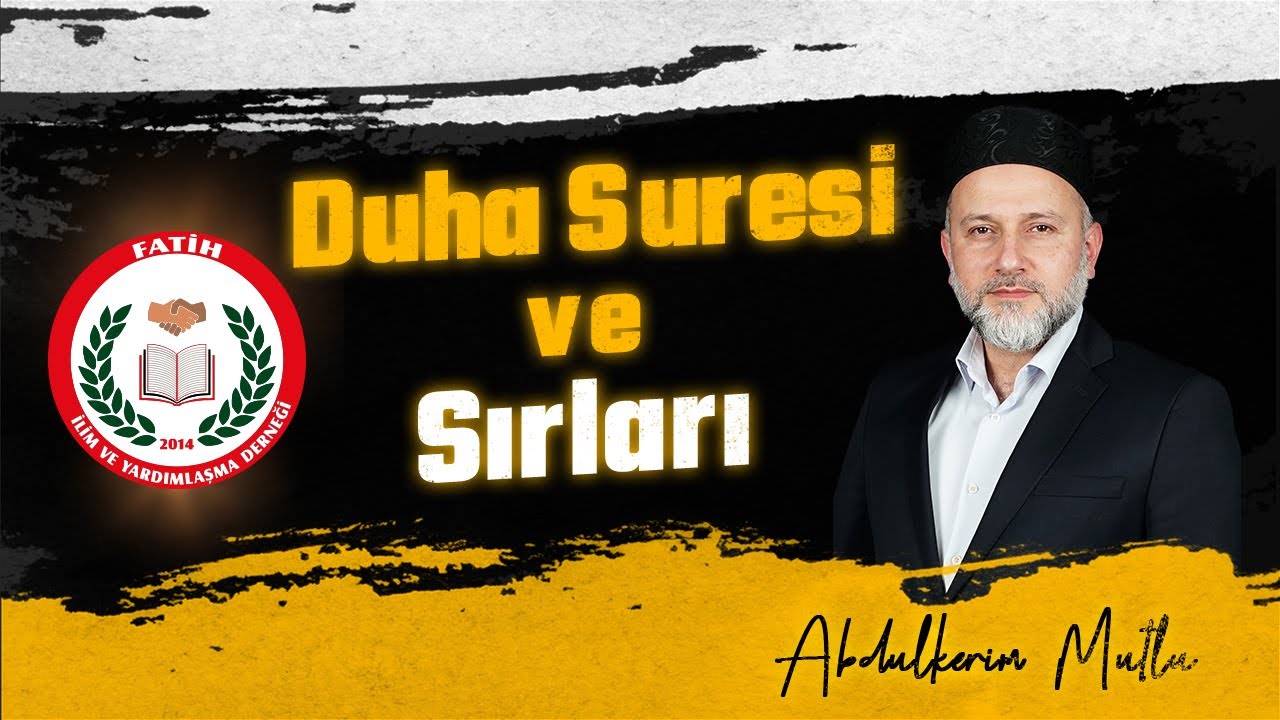 Duha Suresi ve Sırları (Abdulkerim MUTLU)