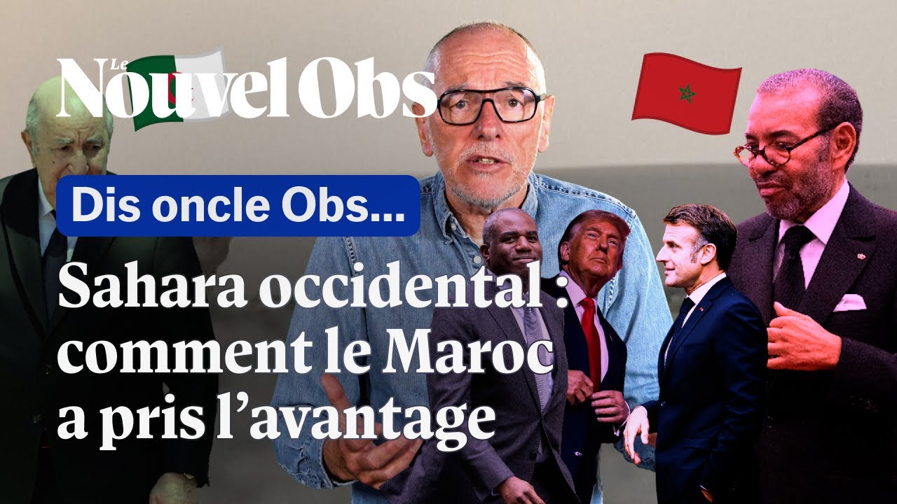 Pourquoi le Maroc gagne face à l'Algérie dans le dossier du Sahara occidental