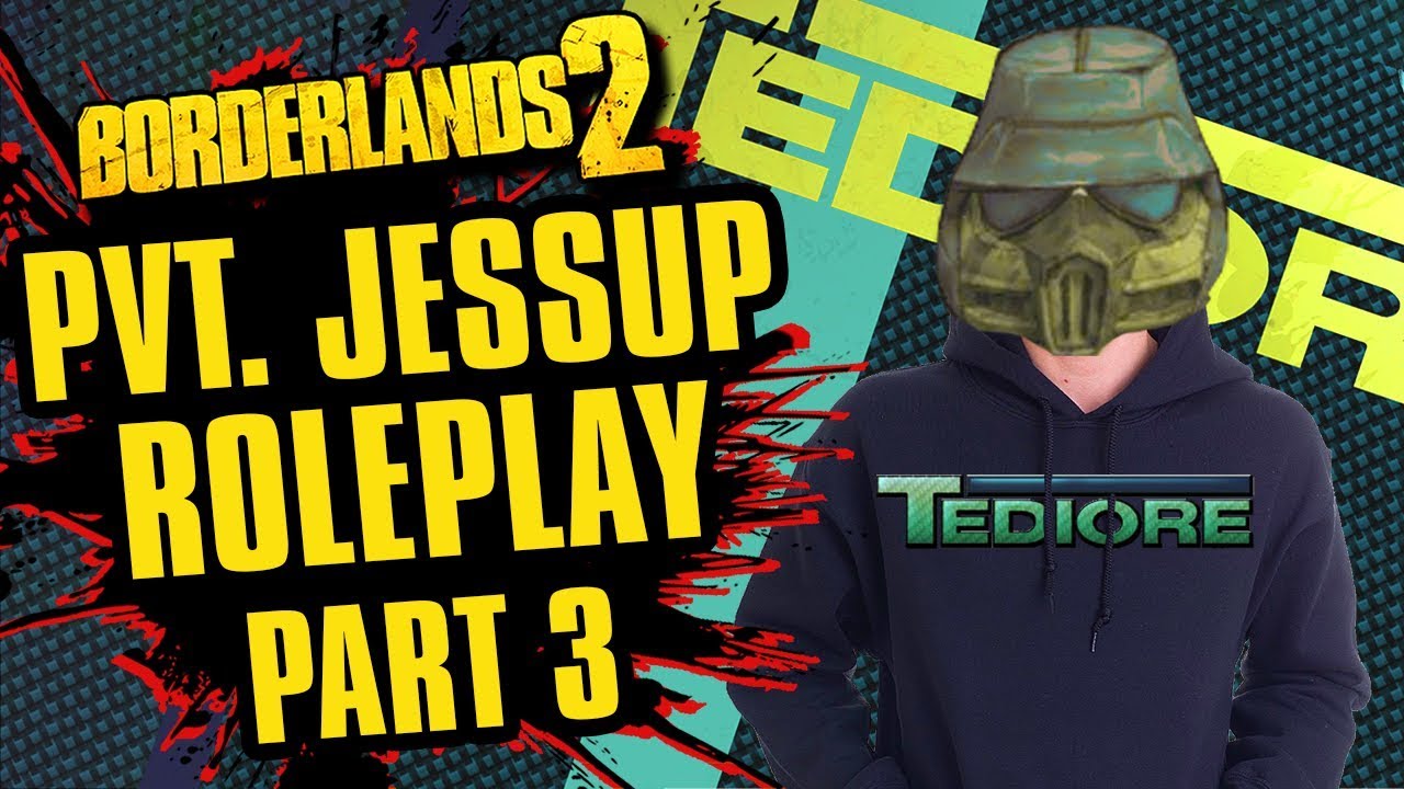 Jessup Sells Out | Private Jessup Roleplay Part 3 | Borderlands 2