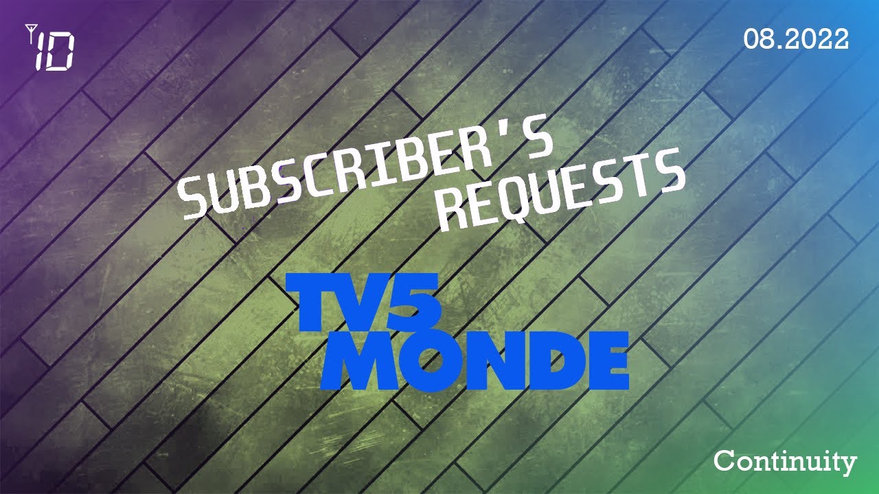[Request] TV5 Monde Continuity - 08.2022