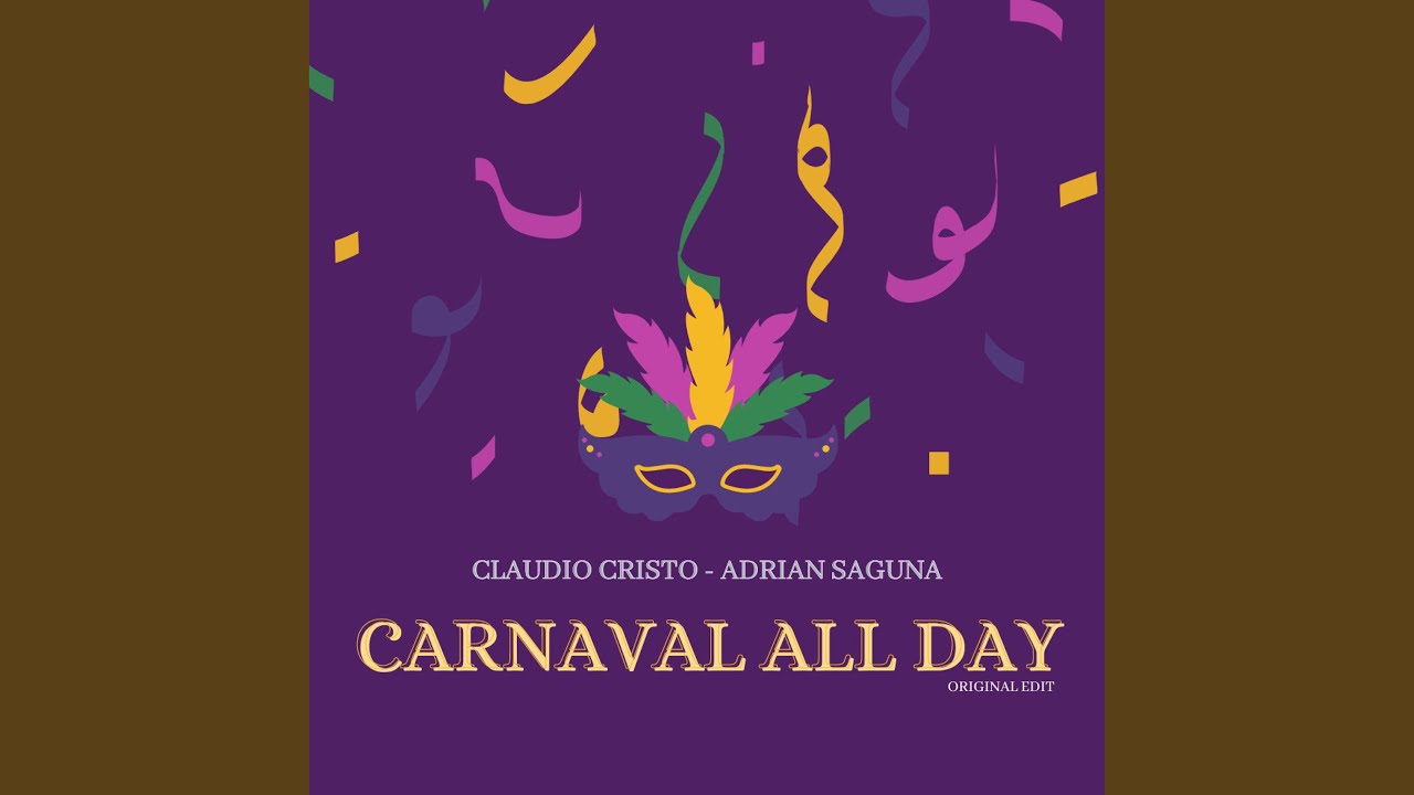 Carnaval All Day (feat. Adrian Saguna) (Extended Edit)