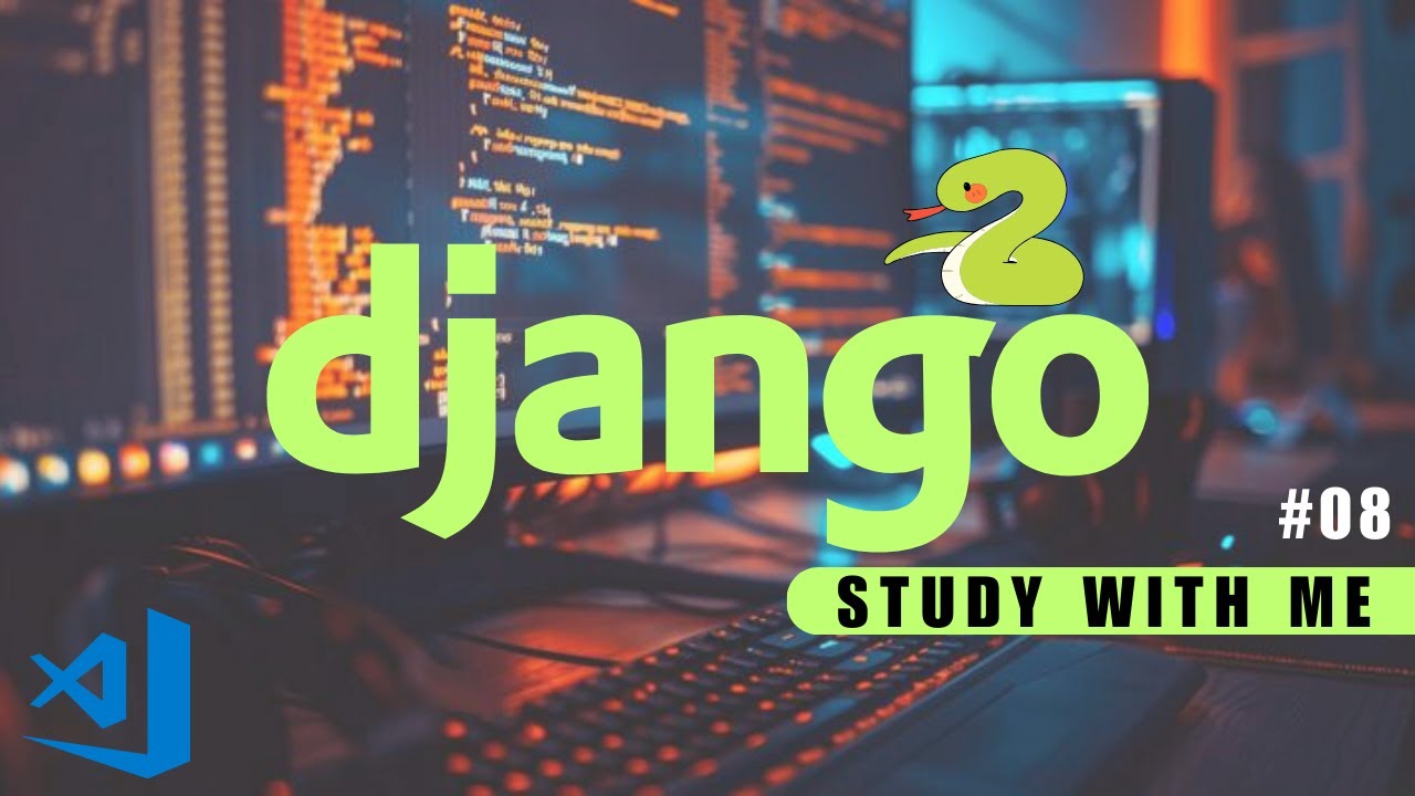 Study With Me: Learning Django from Scratch | Build Real Projects Together | Day 8