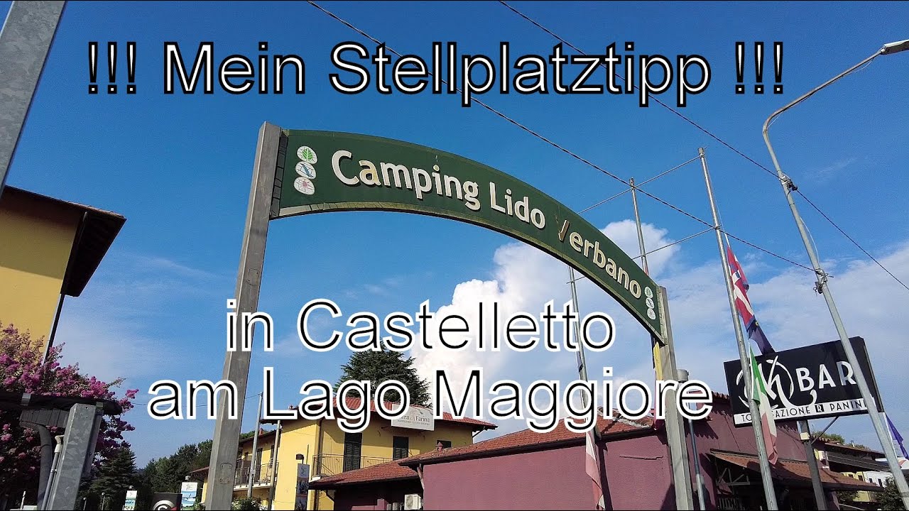 Mein Stellplatztipp :  Camping Lido Verbano in Castelletto am Lago Maggiore