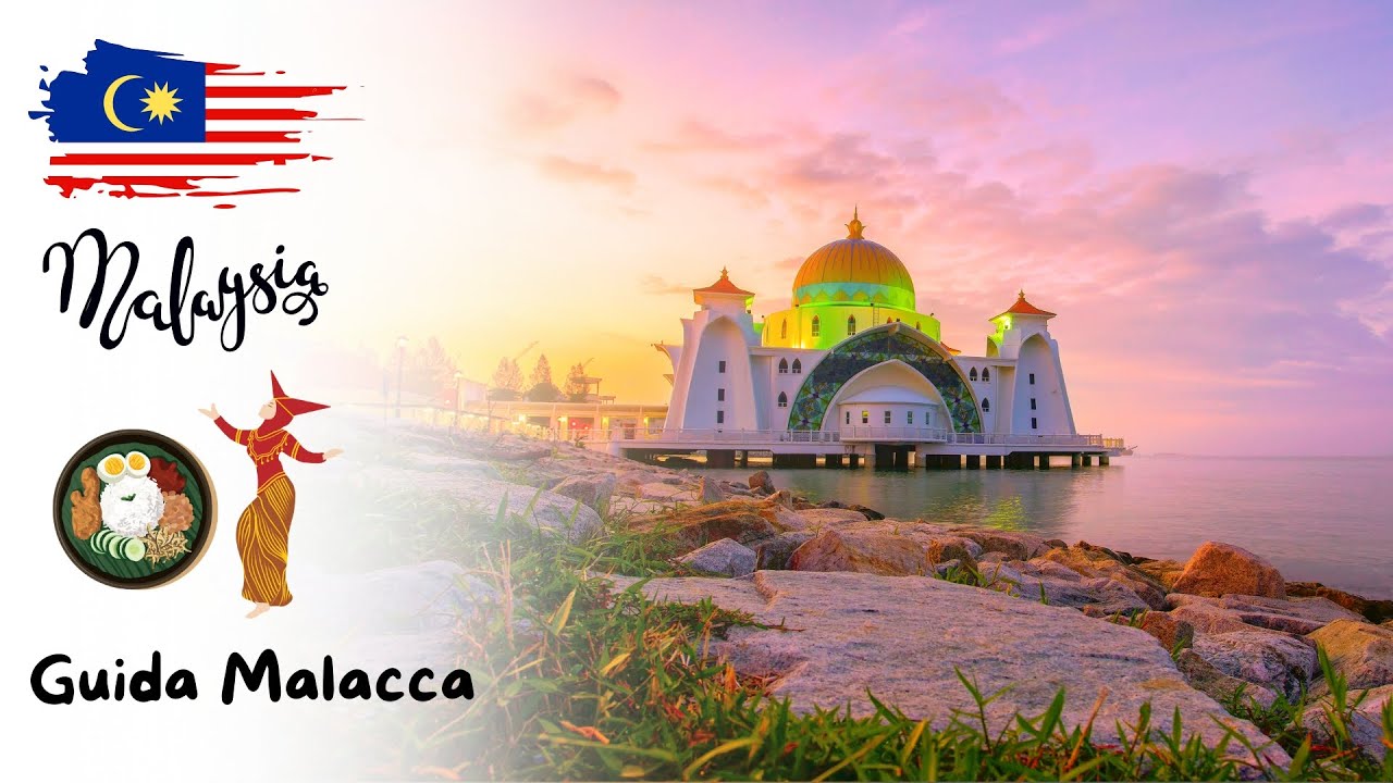 MALACCA CONSIGLI DI VIAGGIO: LA GUIDA FAI DA TE 2025 🇲🇾