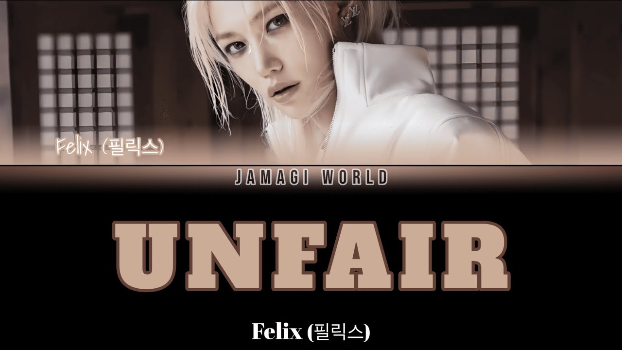 {VOSTFR} FELIX (필릭스) - Unfair (ENG/FR Color Coded Lyrics)