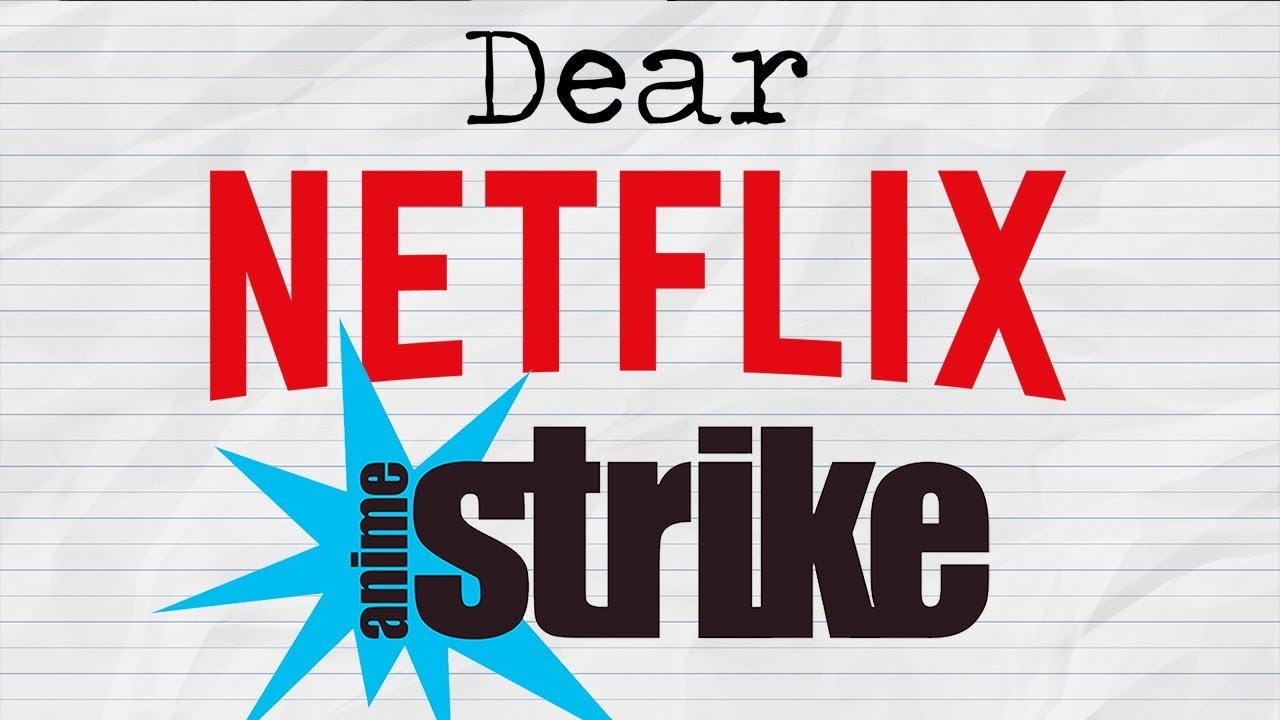 Netflix & Anime Strike: An Open Letter from an Anime Fan