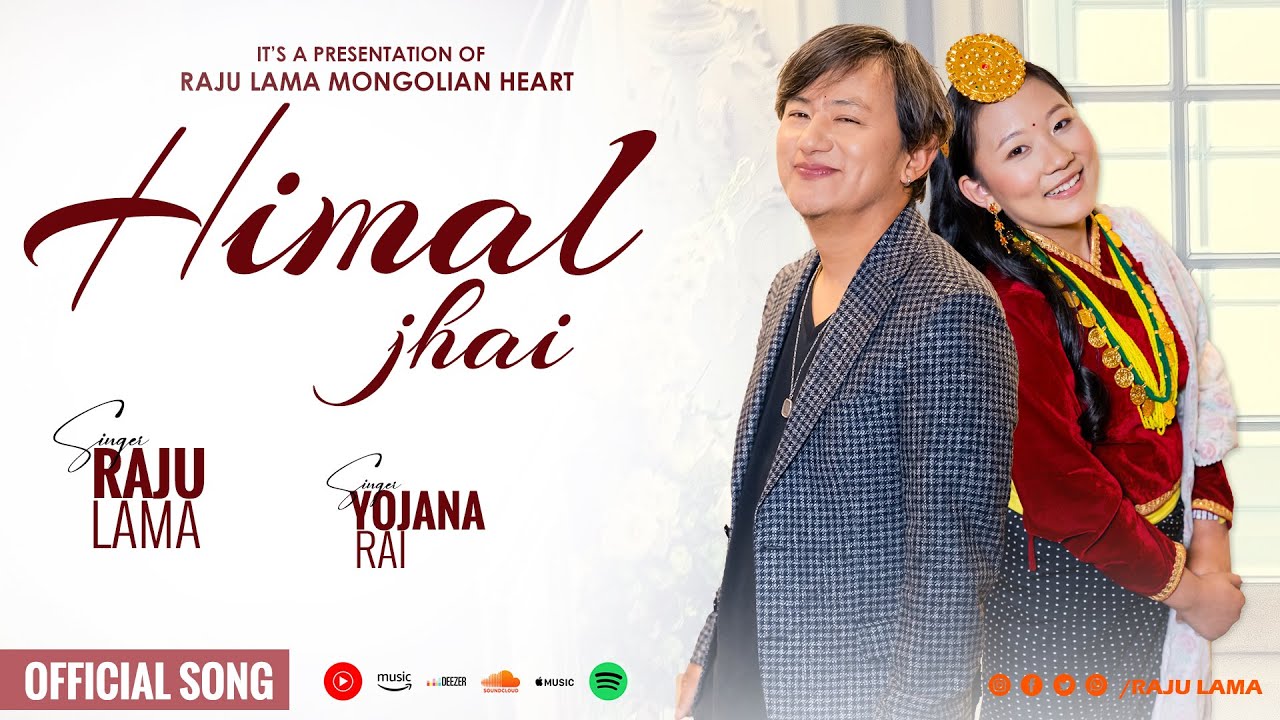 Himal Jhai | Raju Lama | Yojana Rai | Official Music Video