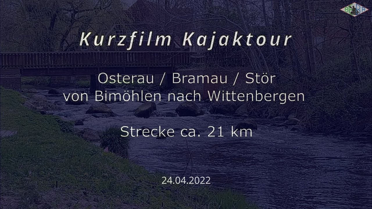 Kurzfilm Kajaktour Osterau und Bramau von Bimöhlen nach Wittenbergen (April 2022)
