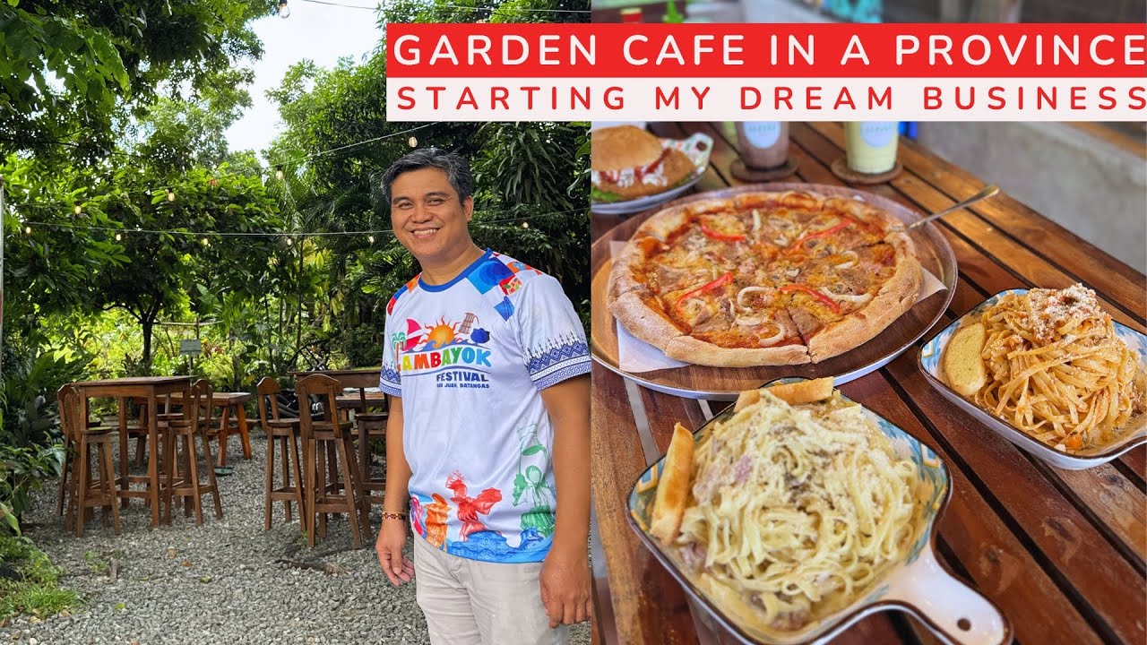 Better Start Now Than Never! Dream Garden Cafe Business in the Province