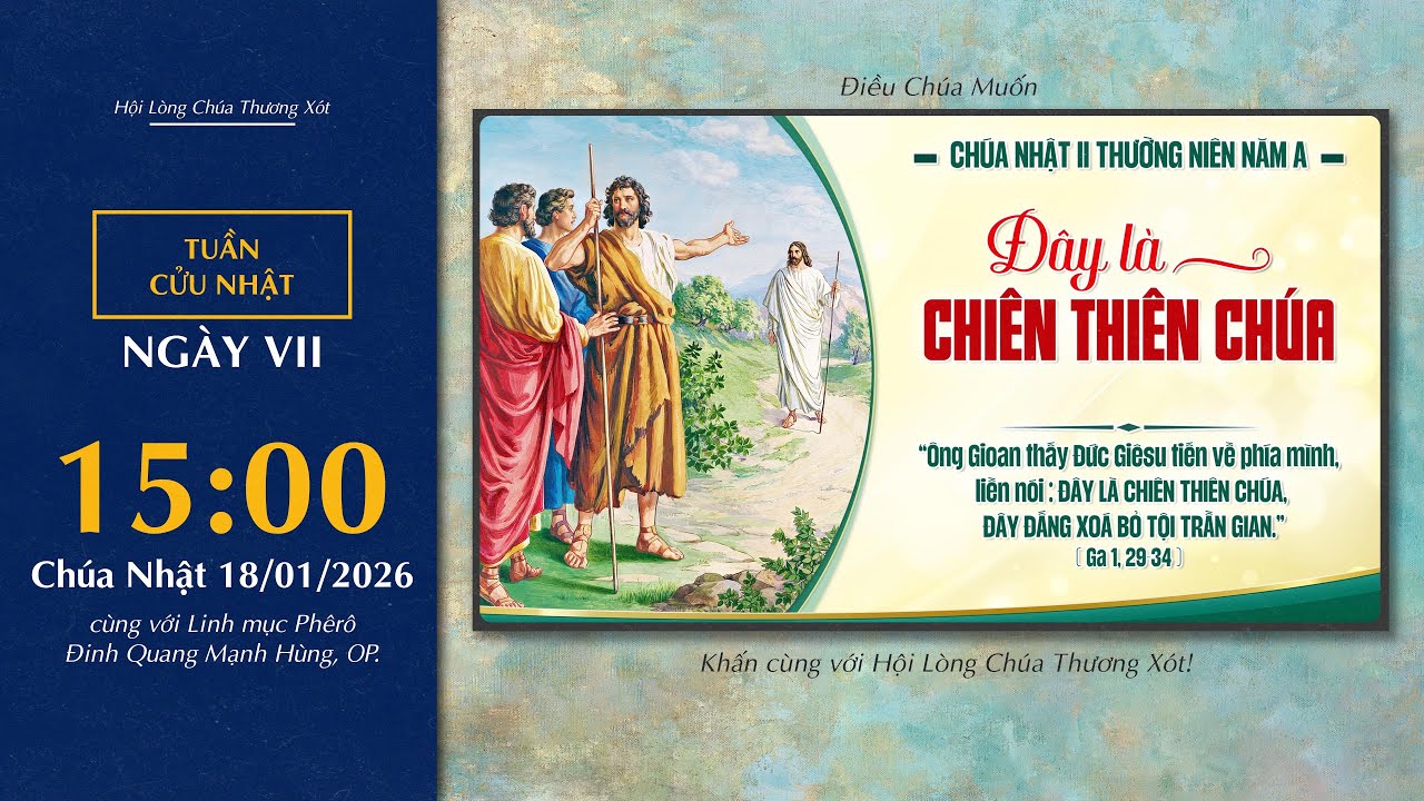 🔴 Lòng Thương Xót | 18/01/2026 | Ngày VII - Chúa Nhật II Mùa Thường Niên