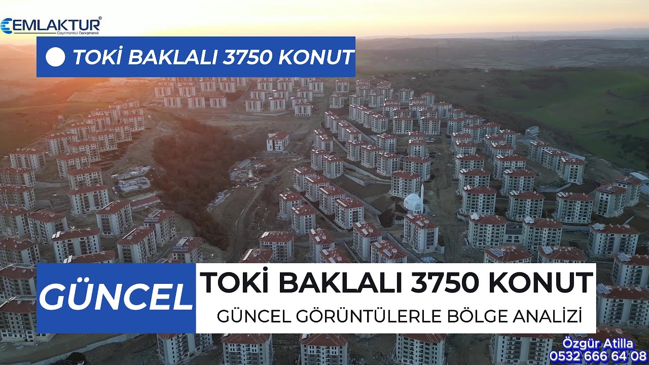 Toki Arnavutköy Baklalı 3750 Konut Projesi Güncel Görüntülerle Bölge Analizi ve Detayları