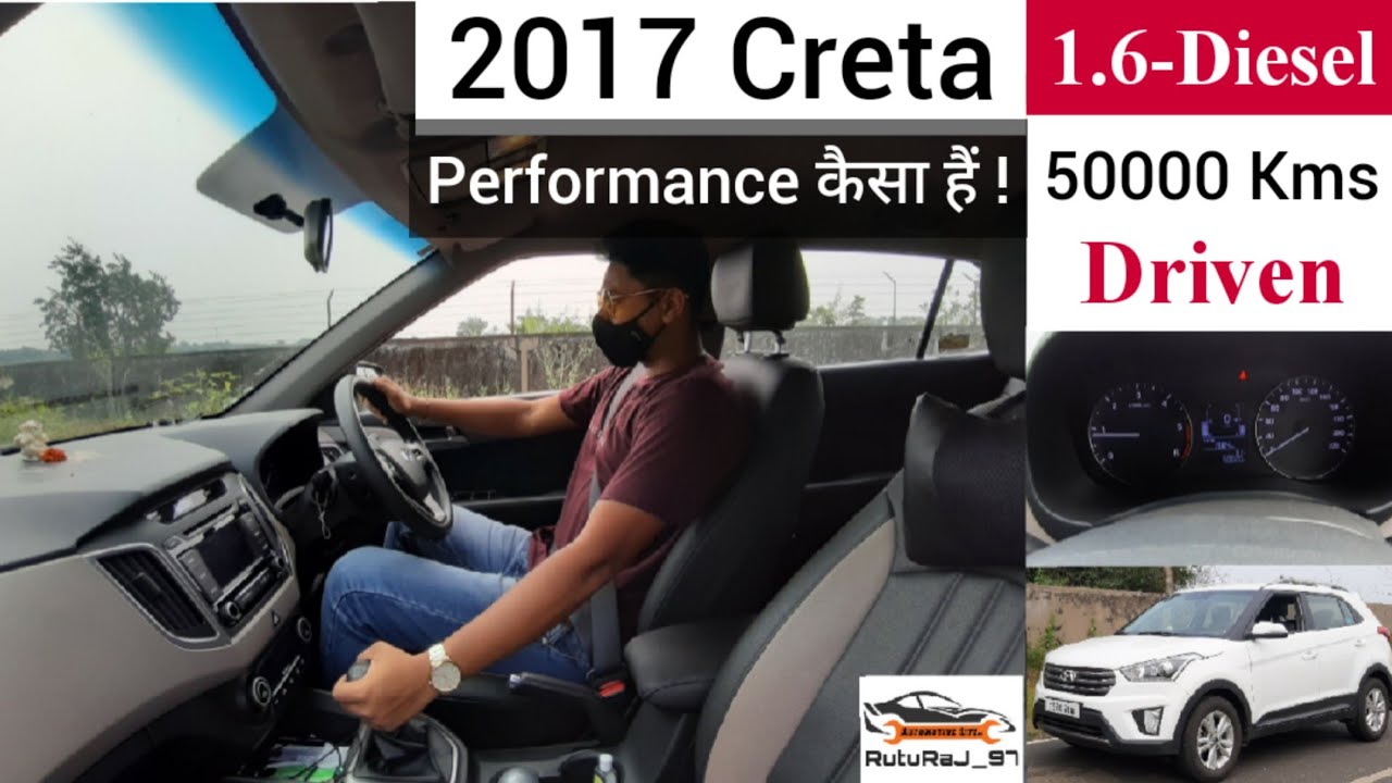 Creta SX1.6 Diesel | 2017 Creta | 1st Generation Creta | Diesel Creta Performance After 50K ons done