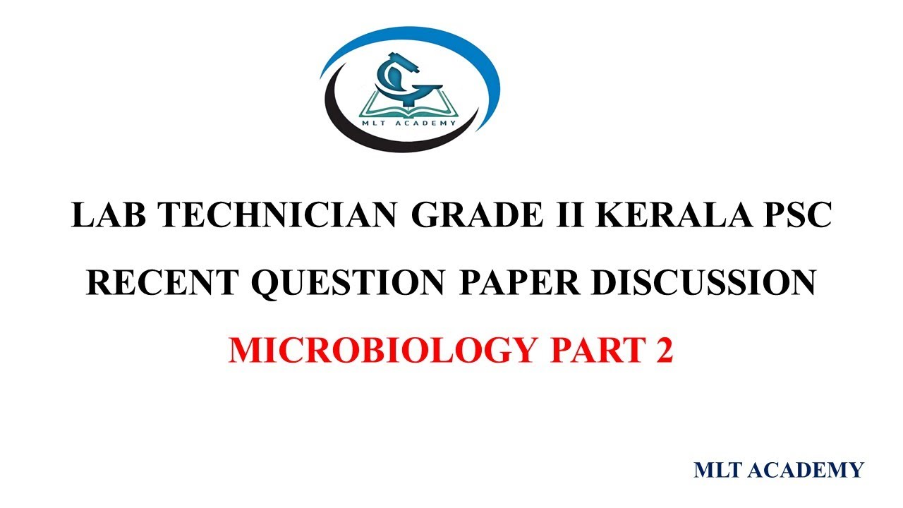 KERALA PSC LAB TECHNICIAN EXAMINATION 2022|DETAILED QUESTION PAPER DISCUSSION|MICROBIOLOGY PART 2|
