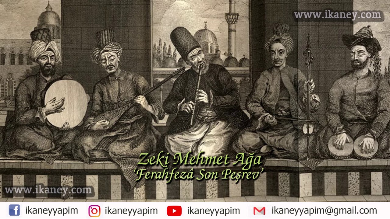 Zeki Mehmet Ağa _ Ferahfez&acirc; Son Peşrev