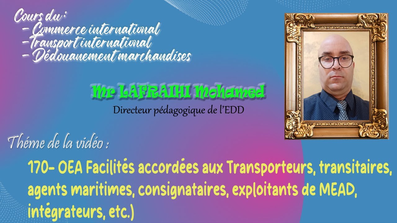170- OEA Facilités accordées aux Transporteurs, transitaires, agents maritimes, consignataires, etc)