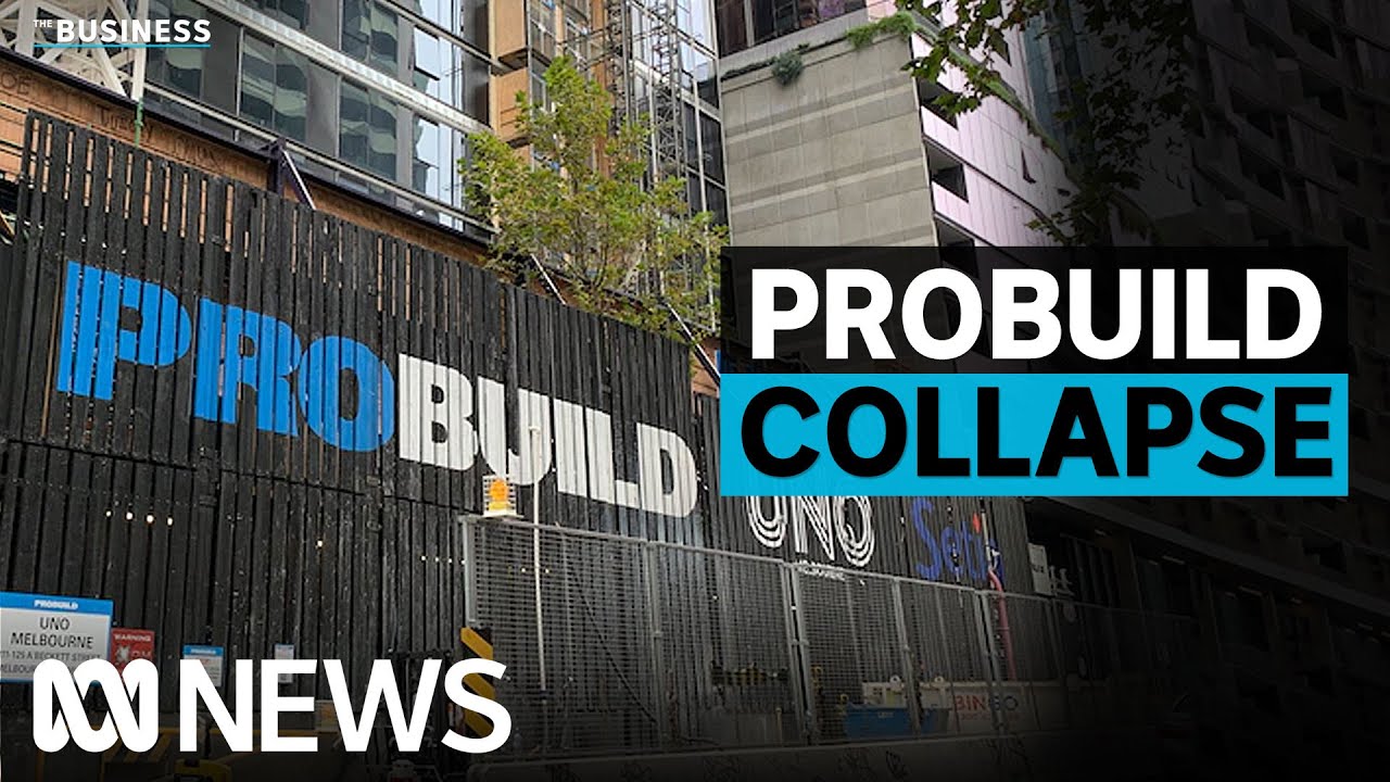 Probuild collapse puts thousands of jobs at risk | The Business | ABC News