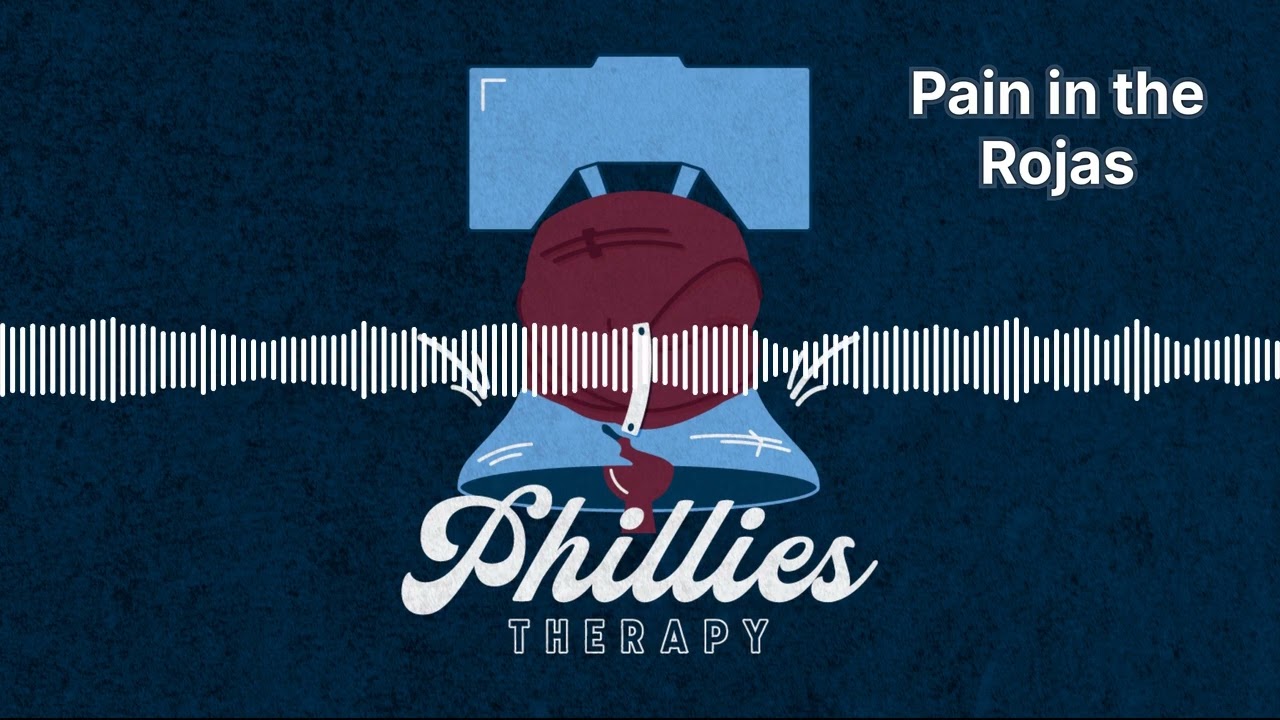 Pain in the Rojas | Phillies Therapy