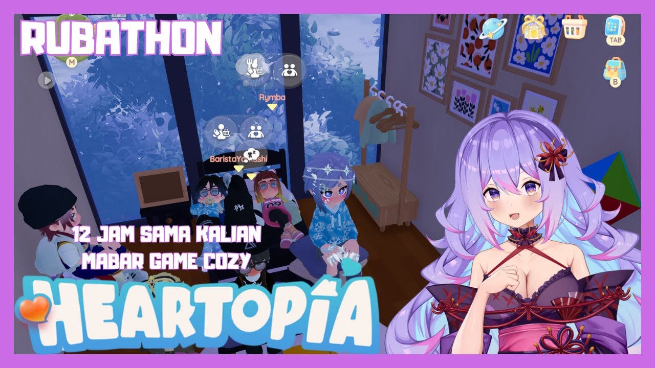 RUBATHON 156! Heartopia - 12 Jam Mabar Sama Kalian 【Live #vtuberindonesia】