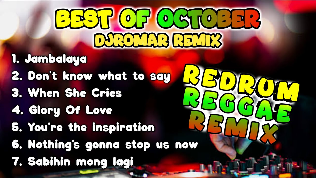 BEST OF OCTOBER REDRUM REGGAE REMIX (DJROMAR REMIX)