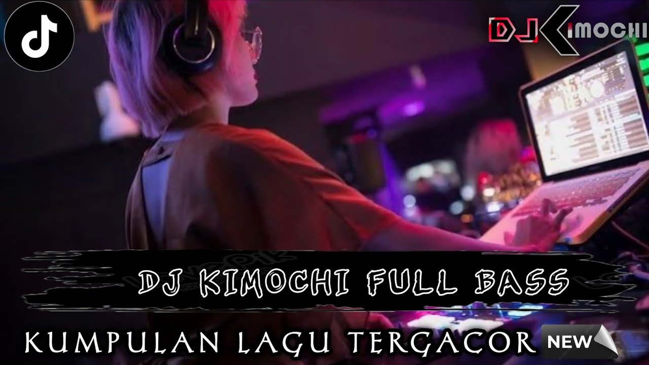 KUMPULAN DUGEM TERGACOR !! DJ PALING ENAK SEDUNIA 2026 • DJ KIMOCHI FULL BASS TERBARU •
