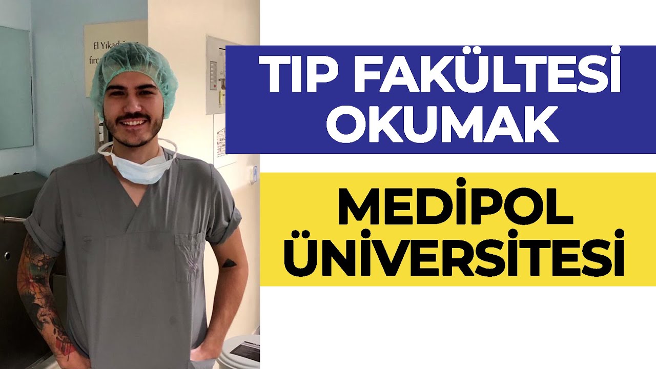 Medipol Üniversitesi - Tıp Fakültesi / Tıp Okumak | Hangi Üniversite Hangi Bölüm