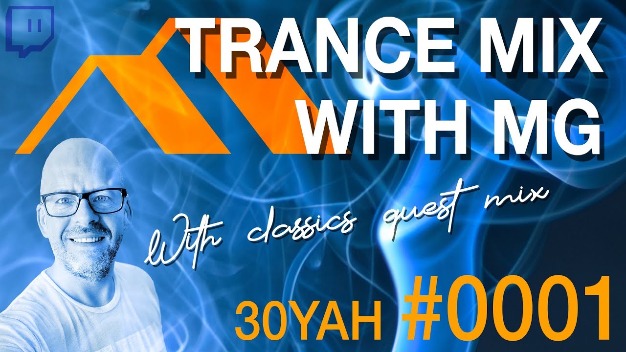 Trance mix - Featuring guest mix B2b classics - 30 years & home #0001