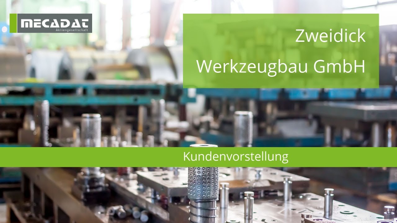 Kundenvorstellung - Zweidick Werkzeugbau GmbH