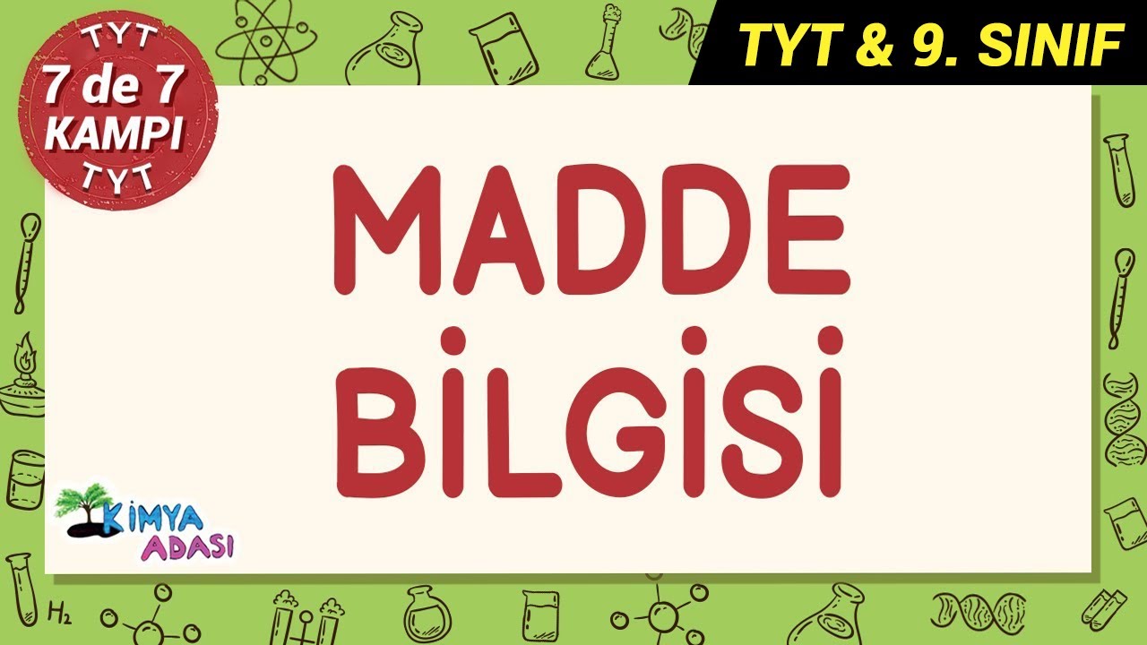 MADDE BİLGİSİ #7de7Kampı #TYTkimya